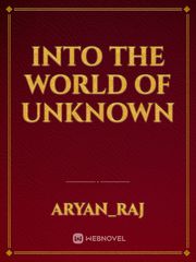 Into the world of unknown Book