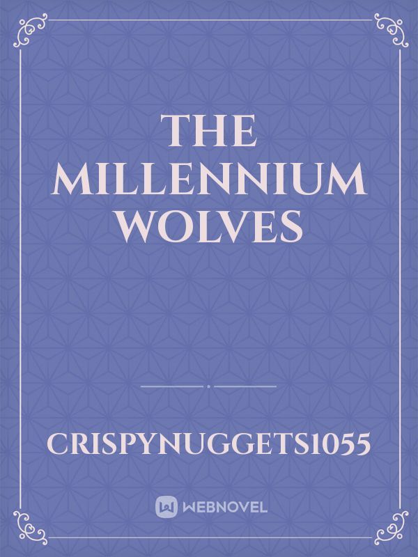 The millennium wolves