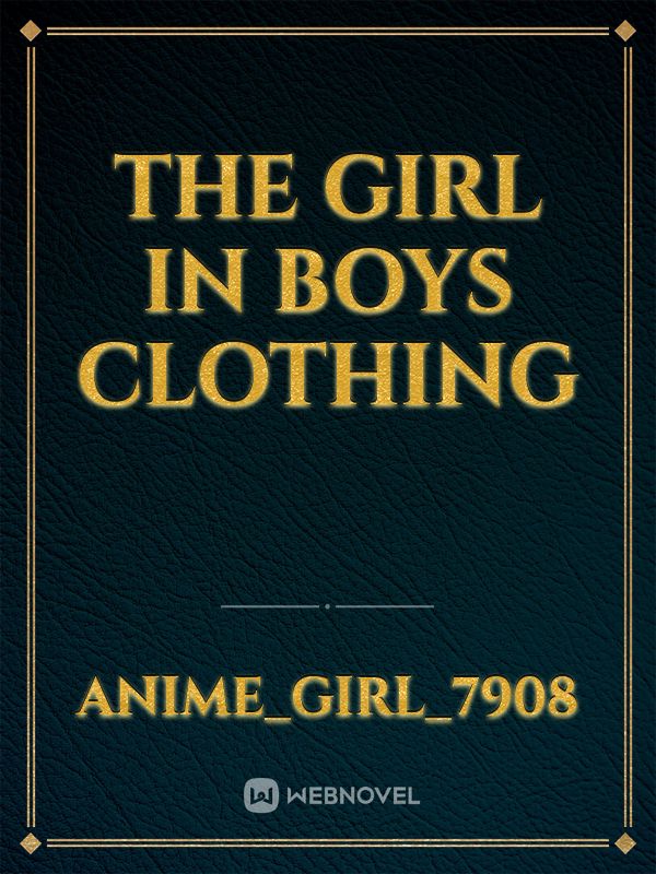 The girl in boys clothing