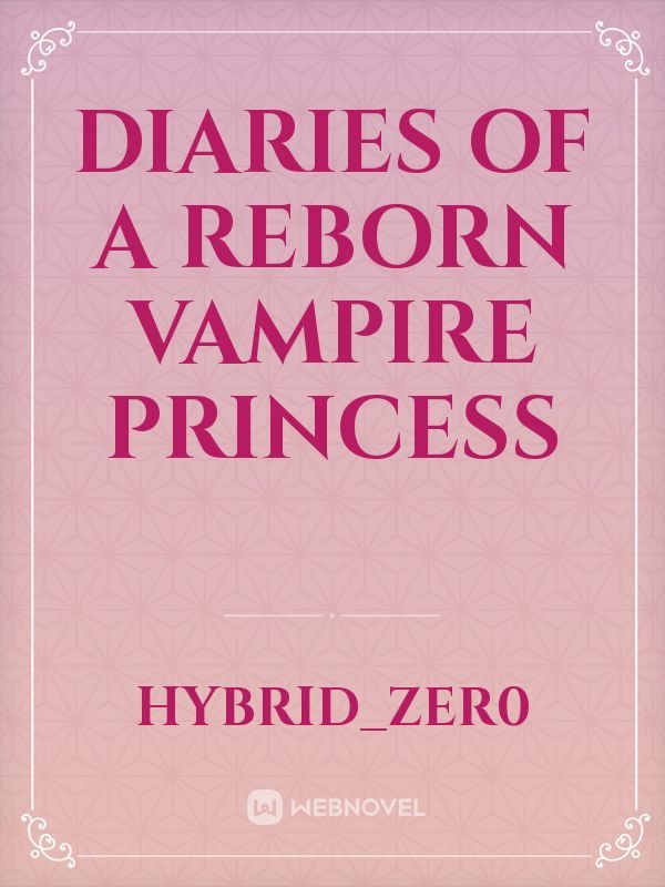 Diaries of a Reborn Vampire Princess