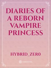 Diaries of a Reborn Vampire Princess Book
