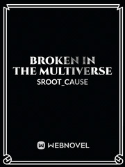 Broken In The Multiverse Book