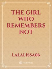 The Girl Who Remembers Not Book