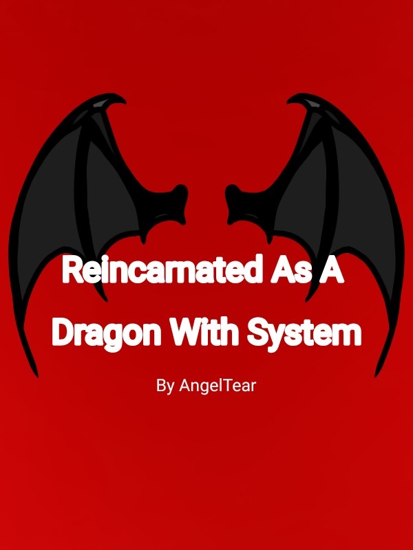 Reincarnated As A Dragon With System Book