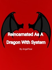 Reincarnated As A Dragon With System Book