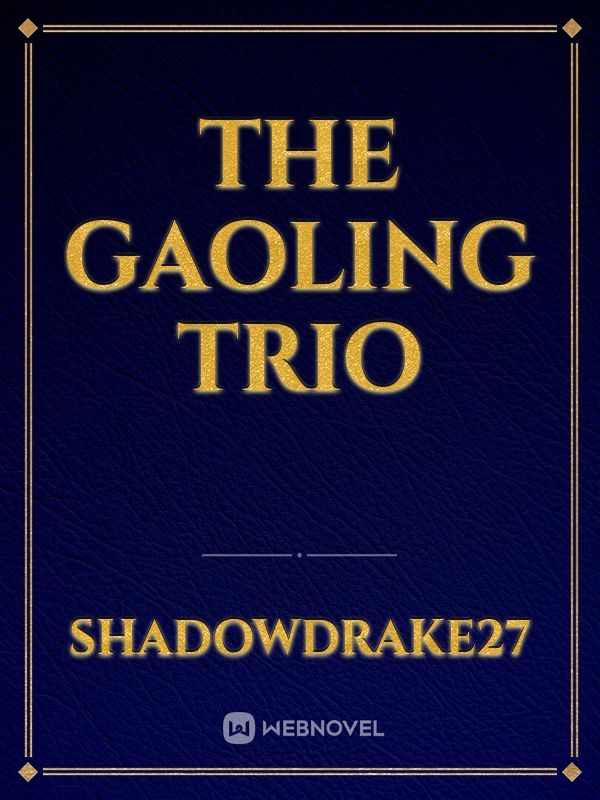 The Gaoling Trio