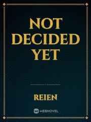 Not decided Yet Book