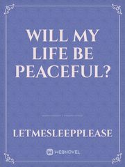 Will My Life Be Peaceful? Book