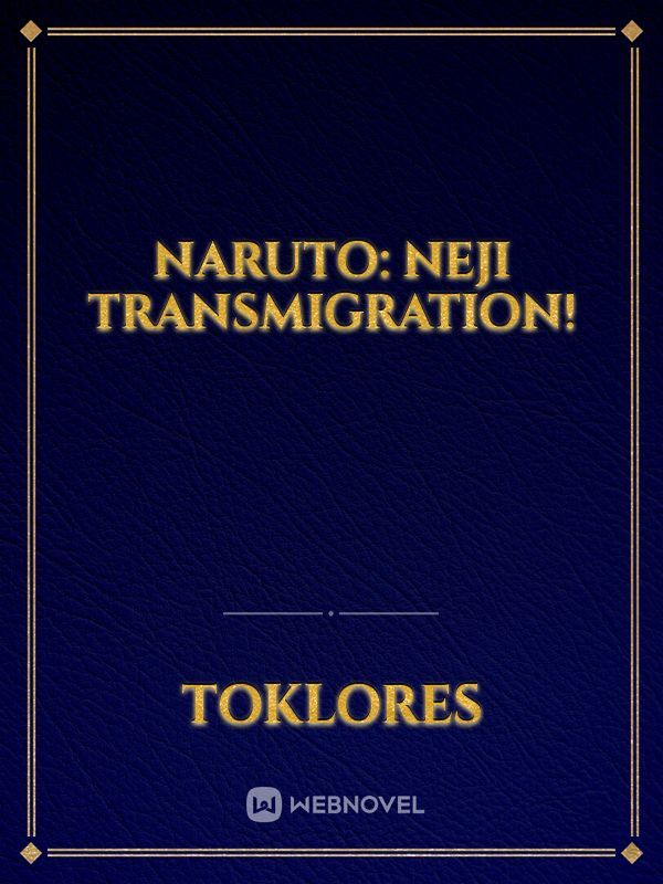 Naruto: Neji Transmigration! Book