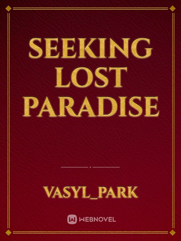 Seeking Lost Paradise