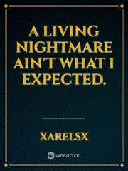 A Living Nightmare ain't what I expected. Book