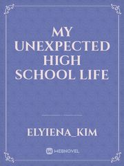 My Unexpected High School Life Book