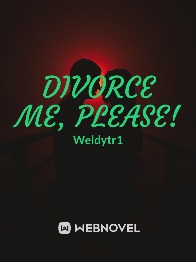 Divorce Me, please!