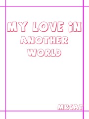 My Love in Another World Book