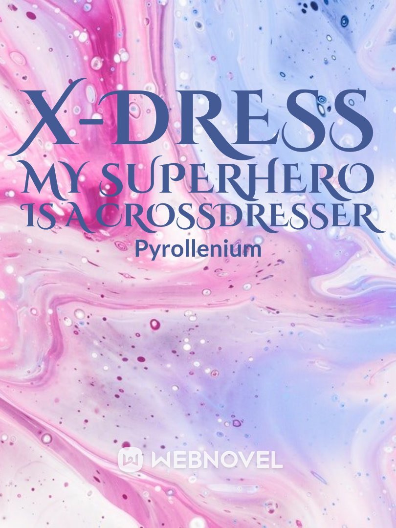 X-Dress: My Superhero is a Crossdresser