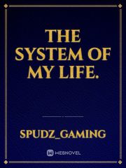 The System Of My Life. Book