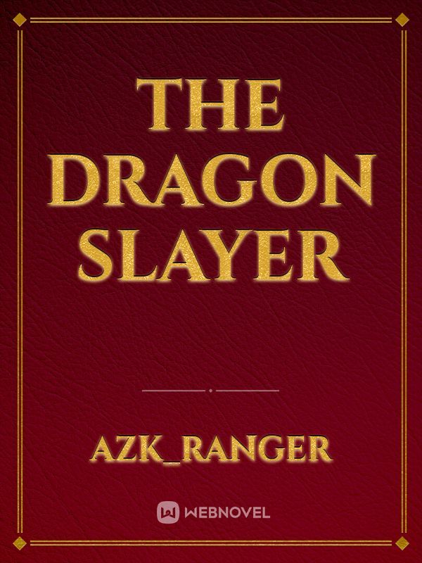The dragon slayer