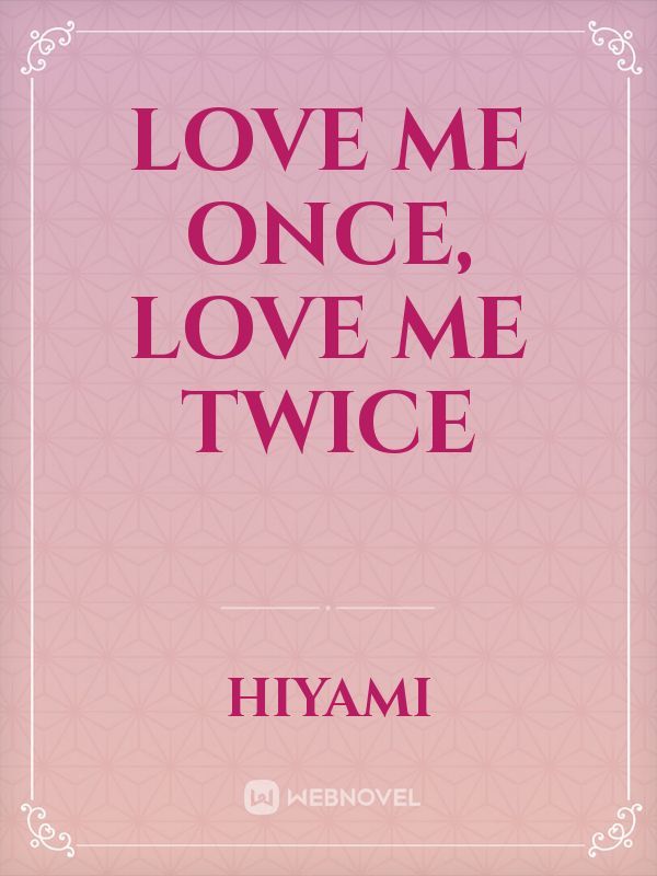 Love Me Once, Love Me Twice Book