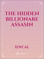 The Hidden Billionare Assasin Book
