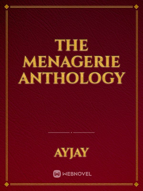The Menagerie Anthology