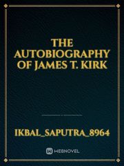 The Autobiography of James T. Kirk Book