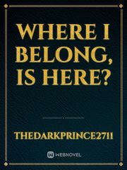 Where I Belong, is here? Book