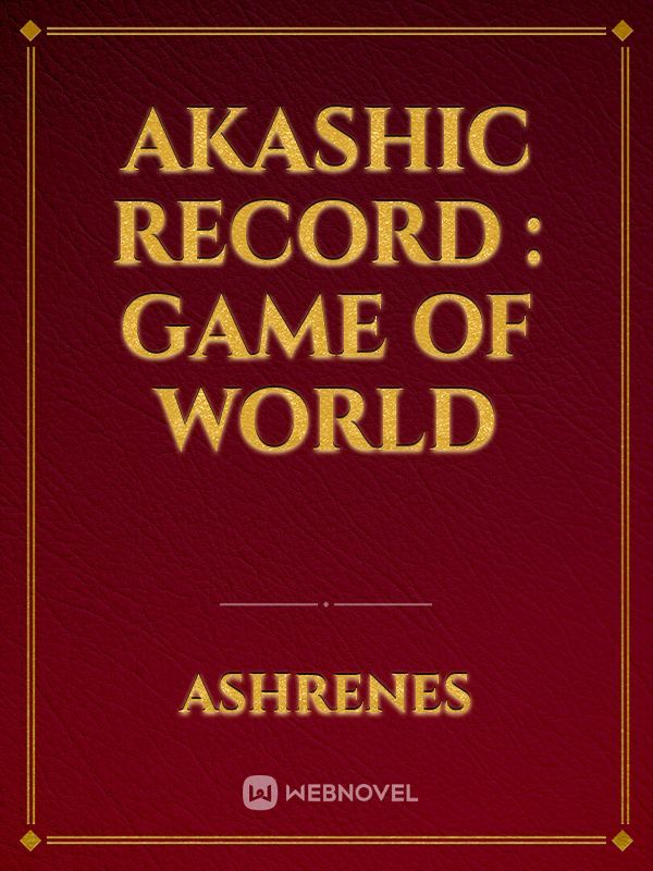 Akashic Record : Game of World
