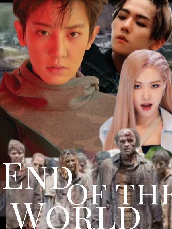 End Of The World [ EXO Chanyeol FF]