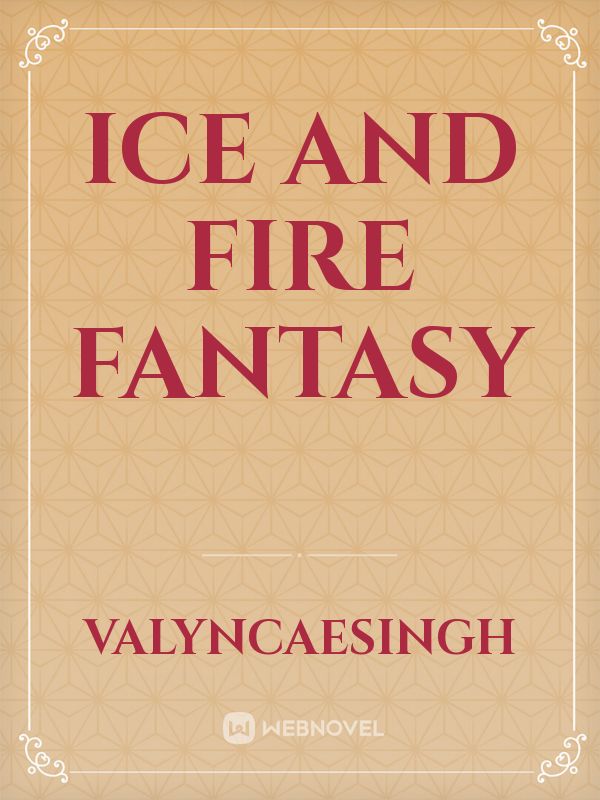 Ice and Fire Fantasy Book