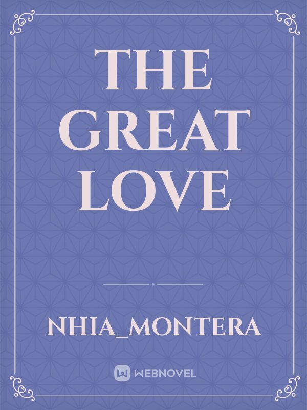THE GREAT LOVE