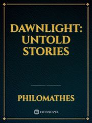 Dawnlight: Untold Stories Book