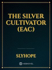 The Silver Cultivator (EAC) Book