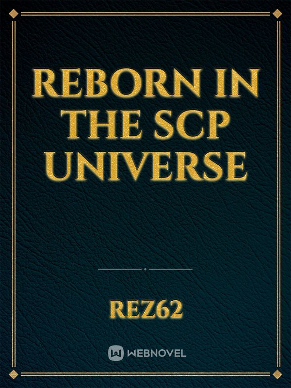 Read Reborn As A Scp - Lazylizard - WebNovel