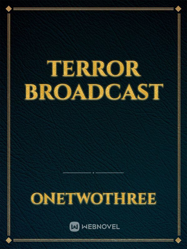 Terror Broadcast