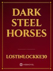 Dark Steel Horses Book