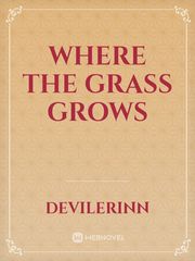 Where the grass grows Book