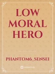 Low moral hero Book