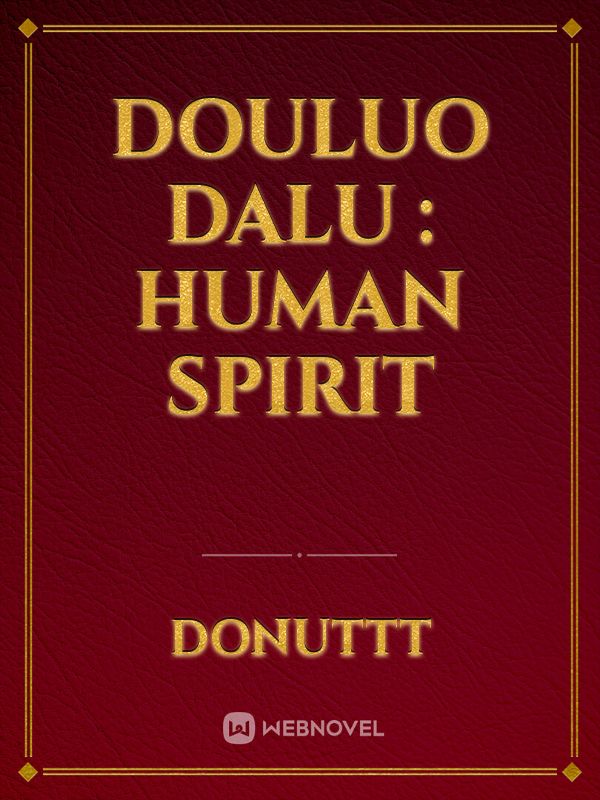 Douluo Dalu : Human Spirit