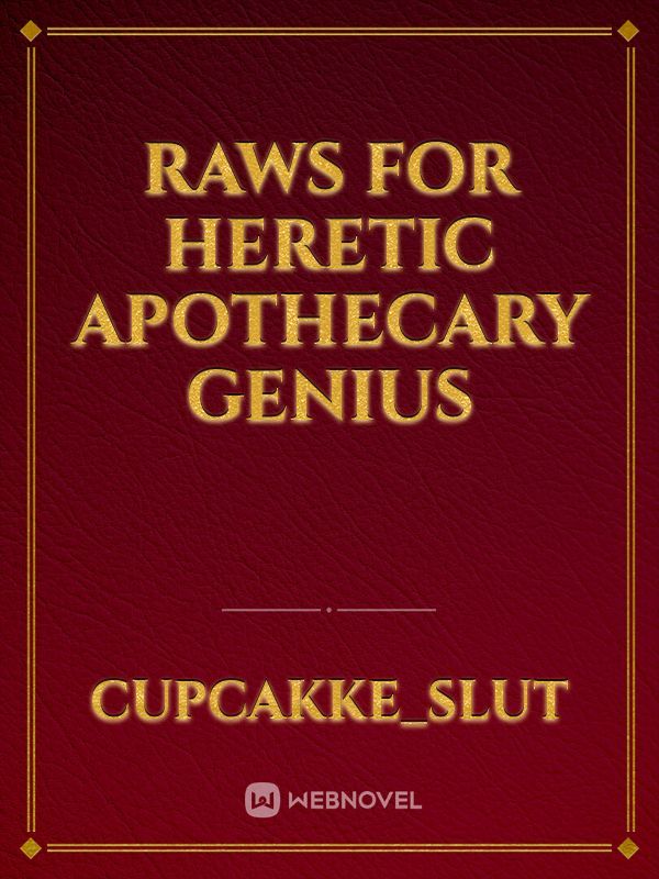 raws for heretic apothecary genius Book