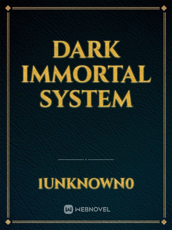 Dark Immortal System Book