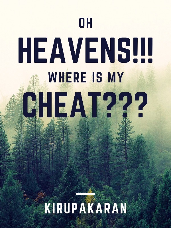 Oh Heavens!!! Where Is My Cheat???