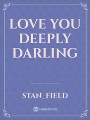 LOVE YOU DEEPLY DARLING Book