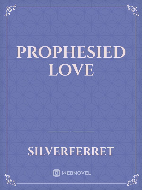 Prophesied Love Book