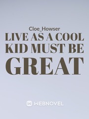 live as a cool kid must be great Book