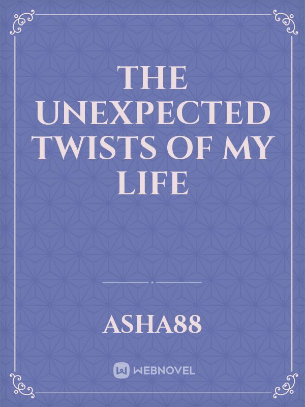 The unexpected twists of my life Book