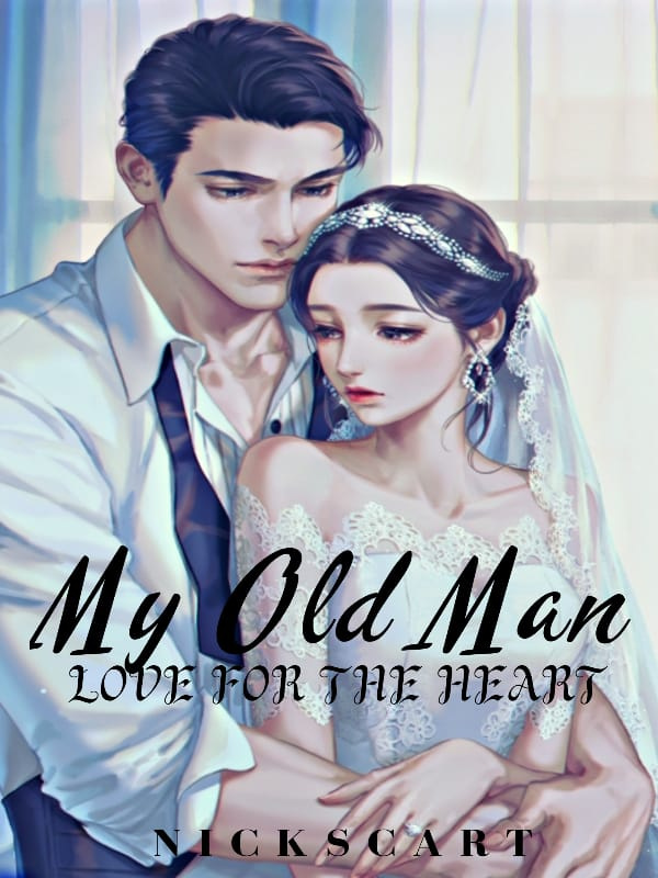 MY OLD MAN : LOVE FOR THE HEART