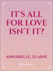 It's All for Love isn't it? Book