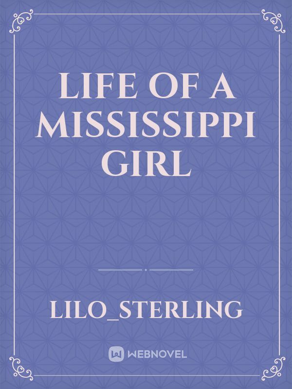 Life of a Mississippi Girl