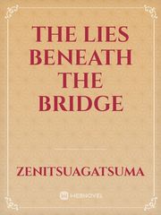 The Lies Beneath The Bridge Book