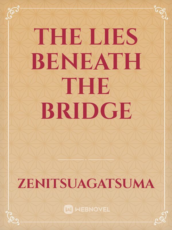 The Lies Beneath The Bridge Book